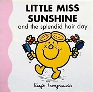 LITTLE MISS SUNSHINE and the splendid hair day