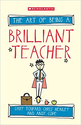 THE ART OF BEING A BRILLIANT TEACHER 