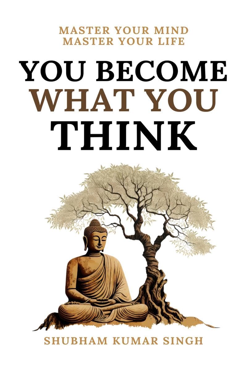 YOU BECOME WHAT YOU THINK