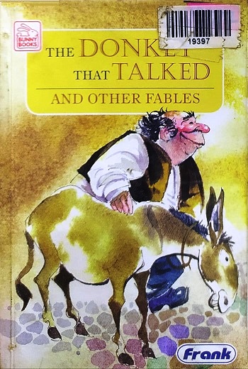 THE DONKEY THAT TALKED & other fables