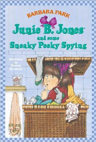 NO 04 JUNIE B JONES AND SOME SNEAKY PEEKY SPYING 