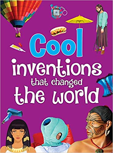 COOL inventions that changed the world