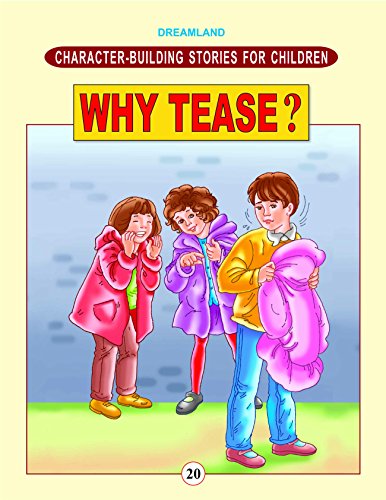 WHY TEASE ? character