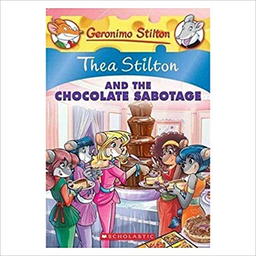 THEA STILTON AND THE CHOCOLATE SABOTAGE 