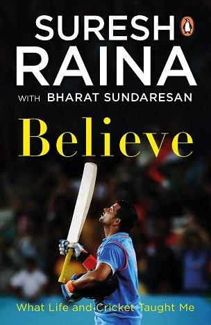 BELIEVE suresh raina