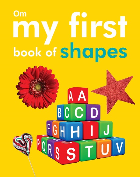 MY FIRST BOOK OF SHAPES om kidz