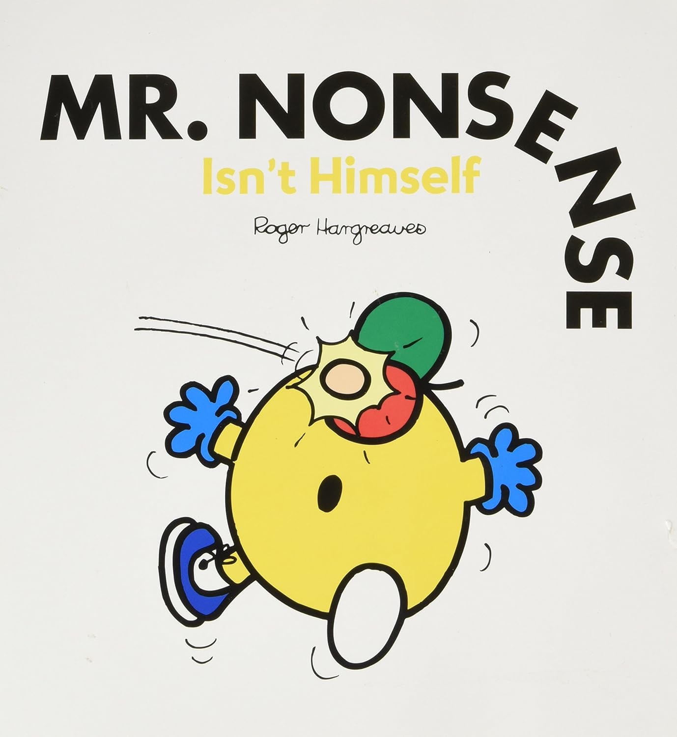 MR NONSENSE isn't himself