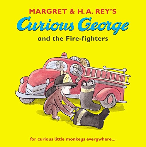 CURIOUS GEORGE AND THE FIRE FIGHTERS