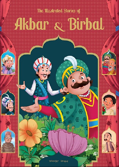 THE ILLUSTRATED STORIES OF AKBAR & BIRBAL