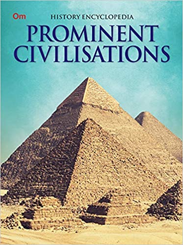 PROMINENT CIVILISATIONS