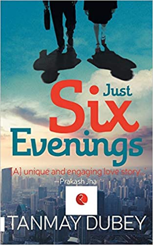 JUST SIX EVENINGS