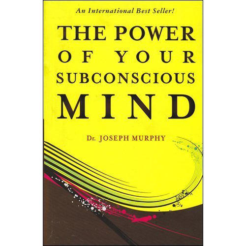 THE POWER OF YOUR SUBCONSCIOUS MIND