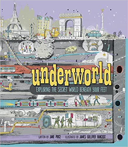 UNDERWORLD exploring the secret world beneath your feet