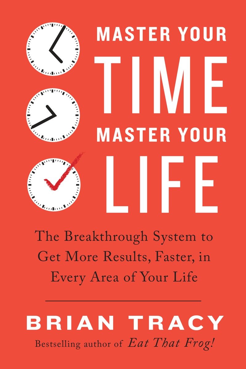 MASTER YOUR TIME MASTER YOUR LIFE