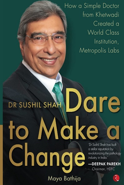 DARE TO MAKE A CHANGE dr sushil shah