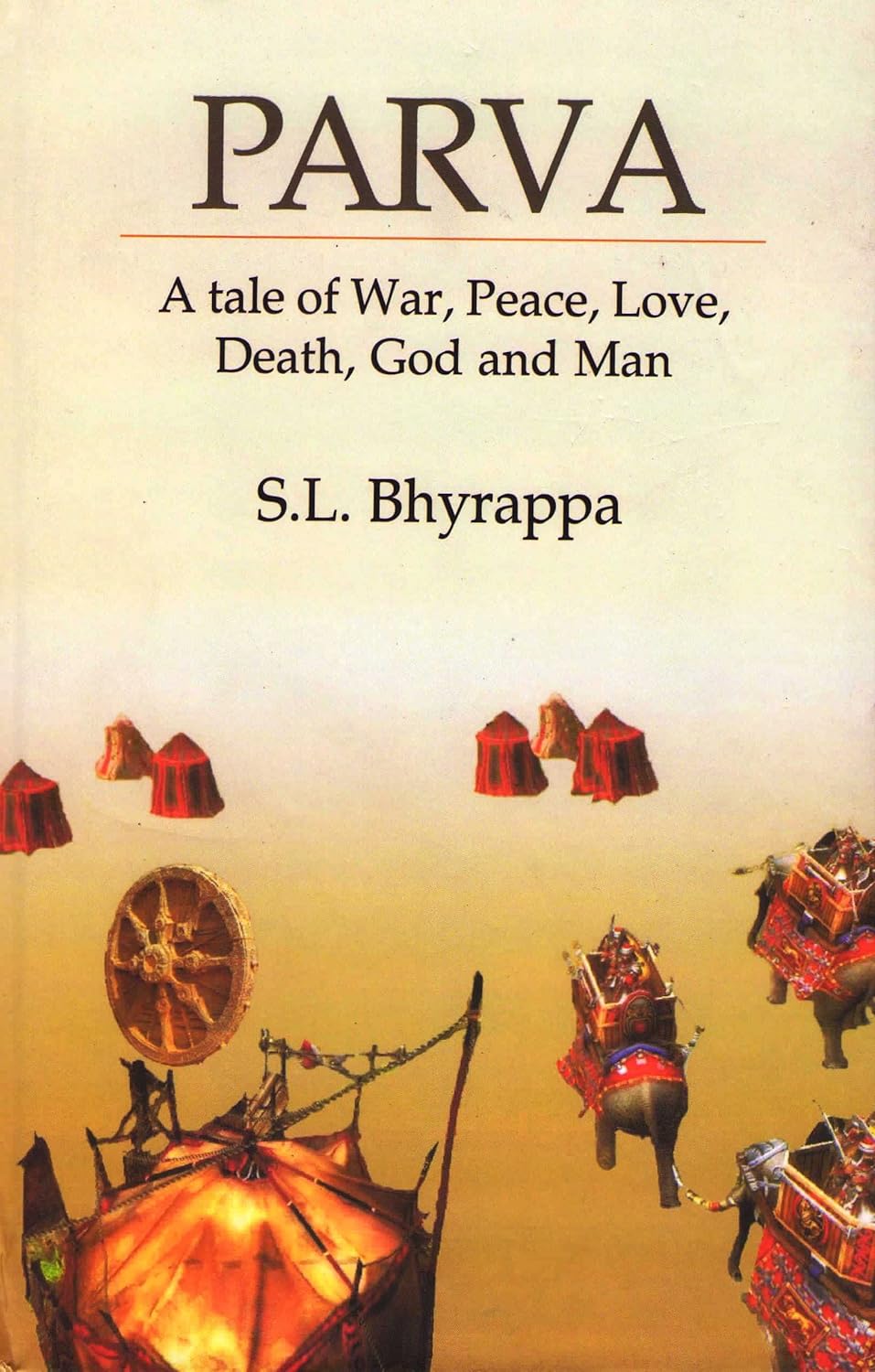 PARVA a tale of war peace love death god and man