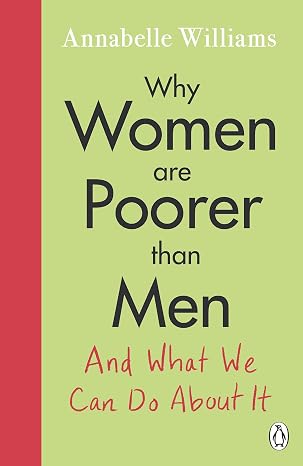 WHY WOMEN ARE POORER THAN MEN