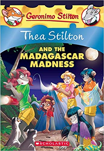 THEA STILTON AND THE MADAGASCAR MADNESS 