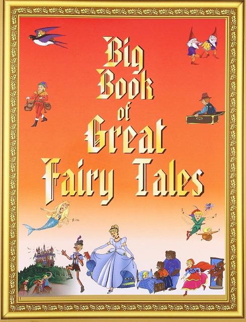 BIG BOOK OF GREAT FAIRY TALES