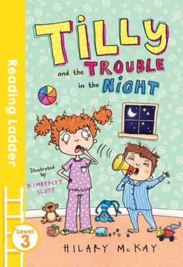 TILLY AND THE TROUBLE IN THE NIGHT reading ladder L3