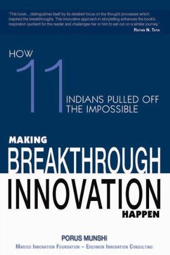 MAKING BREAKTHROUGH INNOVATION HAPPEN