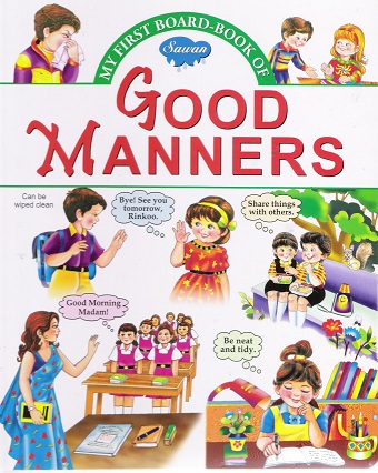 MY FIRST BOARD BOOK OF GOOD MANNERS and GOOD HABITS