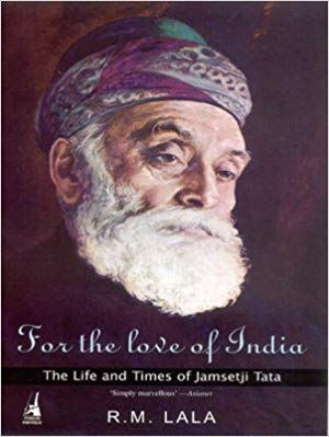 FOR THE LOVE OF INDIA jamsetji tata