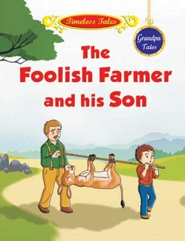 THE FOOLISH FARMER AND HIS SON grandpa tales sheth