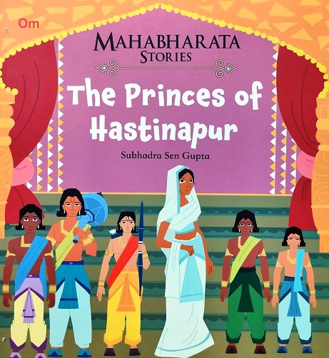 THE PRINCES OF HASTINAPUR mahabharata stories