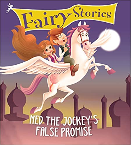 NED THE JOCKEY'S FALSE PROMISE fairy stories