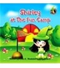 SHIRLEY AT THE FUN CAMP