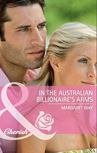 IN THE AUSTRALIAN BILLIONAIRE'S ARMS romance