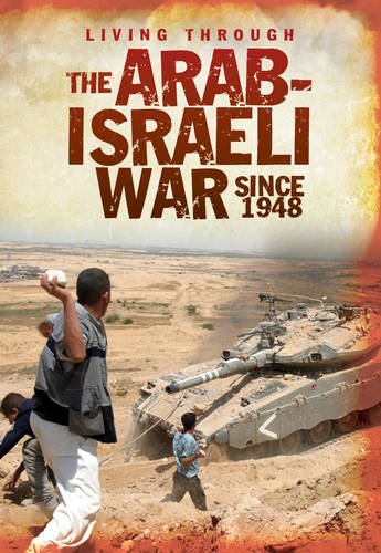 LIVING THROUGH THE ARAB ISRAELI WAR SINCE 1948