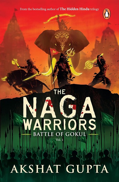 THE NAGA WARRIORS 01 BATTLE OF GOKUL