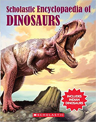 SCHOLASTIC ENCYCLOPAEDIA OF DINOSAURS