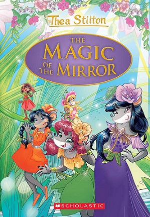 THEA STILTON THE MAGIC OF THE MIRROR