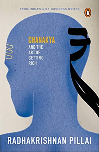 CHANAKYA AND THE ART OF GETTING RICH 