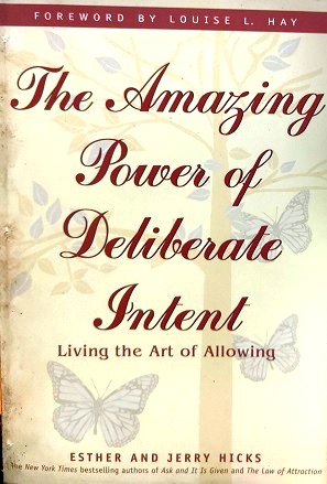 THE AMAZING POWER OF DELIBERATE INTENT