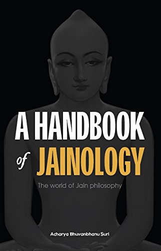 A HANDBOOK OF JAINOLOGY