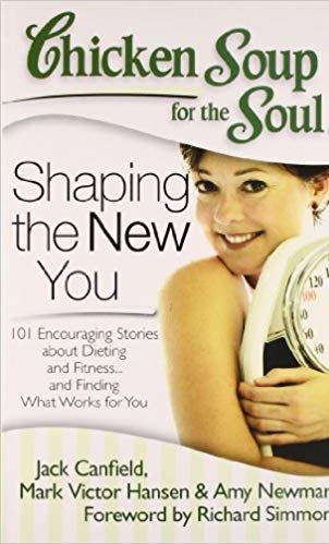 CHICKEN SOUP FOR THE SHAPING THE NEW YOU