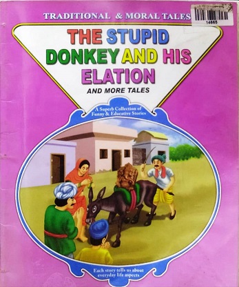 THE STUPID DONKEY AND HIS ELATION arora