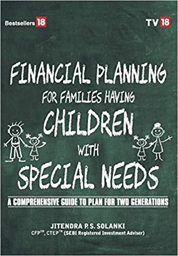 FINANCIAL PLANNING FOR FAMILIES HAVING CHILDREN WITH SPECIAL NEEDS 