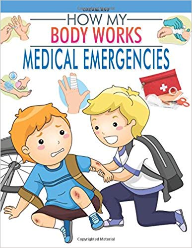 HOW MY BODY WORKS medical emergencies