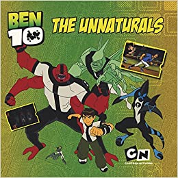 BEN 10 the unnaturals