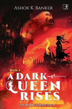 A DARK QUEEN RISES 2 burnt empire saga