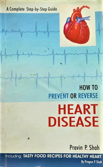 HOW TO PREVENT OR REVERSE HEART DISEASE