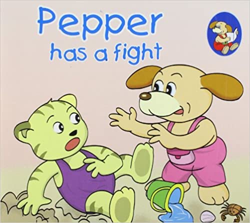 PEPPER HAS A FIGHT