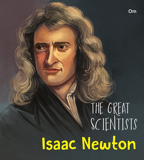 THE GREAT SCIENTISTS ISAAC NEWTON