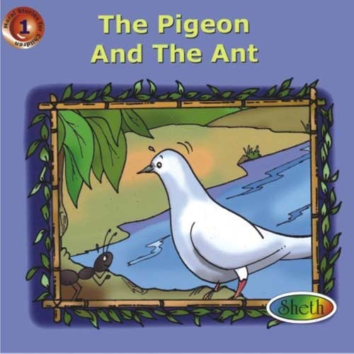 THE PIGEON AND THE ANT moral stories sheth