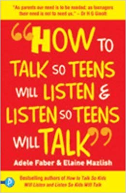 HOW TO TALK SO TEENS WILL LISTEN & LISTEN SO TEENS WILL TALK 